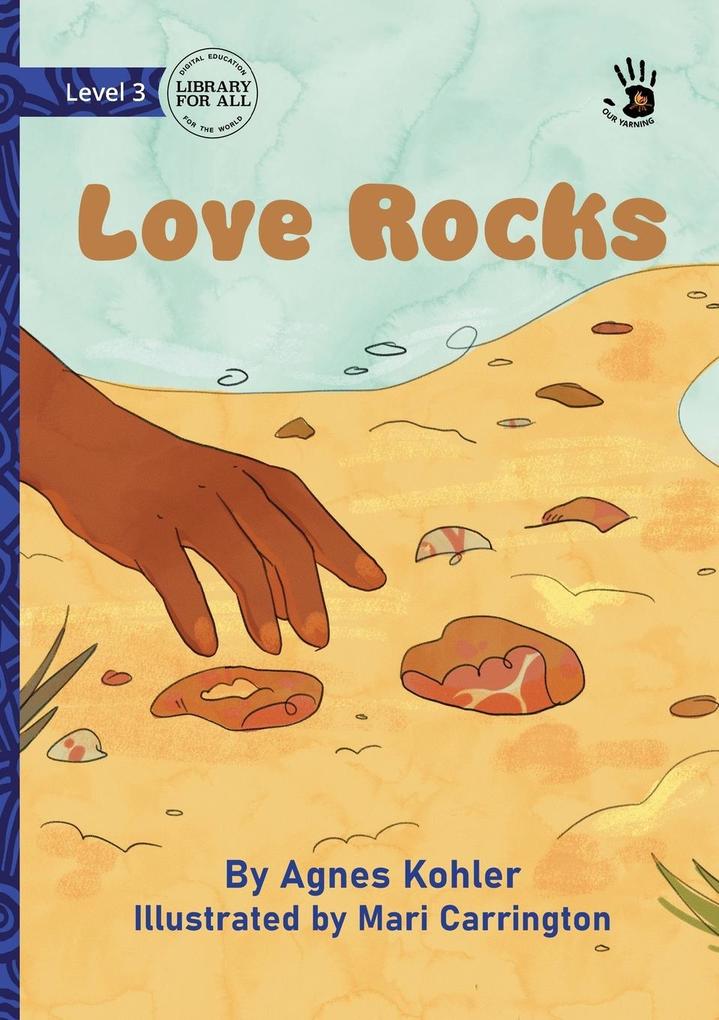 Love Rocks - Our Yarning