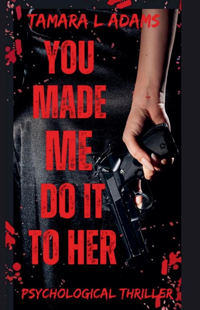 You Made Me Do It To Her