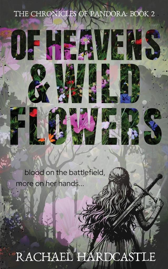 Of Heavens & Wild Flowers