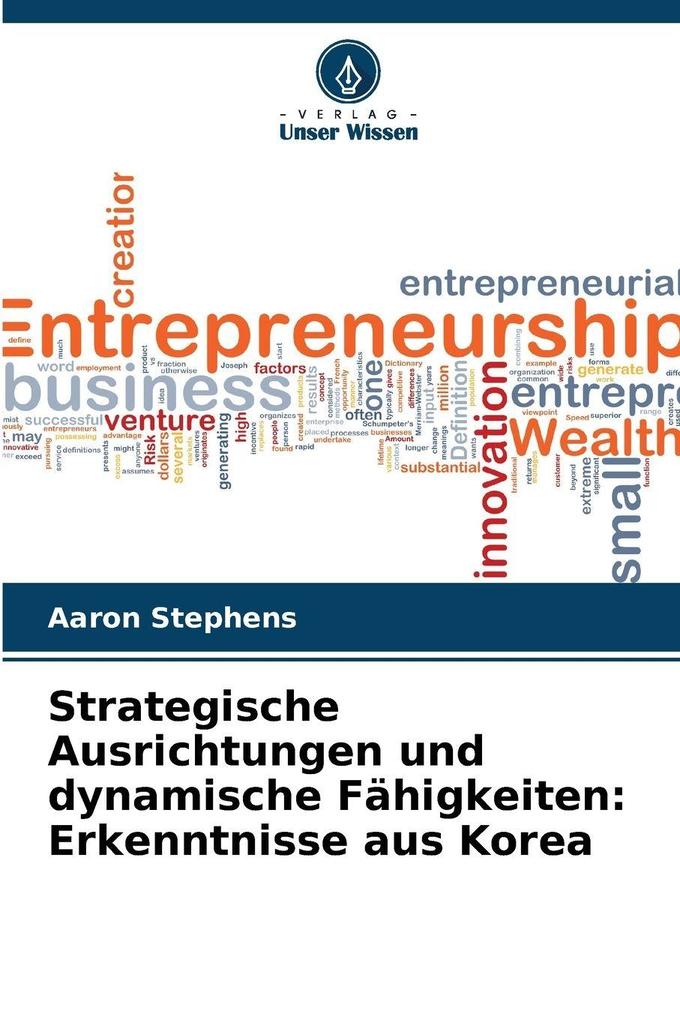 Strategische Ausrichtungen und dynamische Fähigkeiten: Erkenntnisse aus Korea