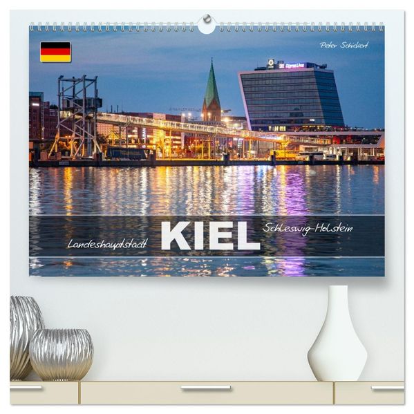 Schleswig Holstein - Landeshauptstadt Kiel (hochwertiger Premium Wandkalender 2026 DIN A2 quer) Kunstdruck in Hochglanz