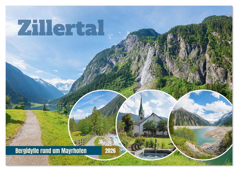 Zillertal - Bergidylle rund um Mayrhofen 2026 (Tischkalender 2026 DIN A5 quer) CALVENDO Monatskalender
