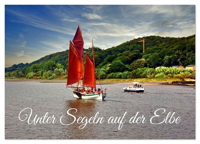 Unter Segeln auf der Elbe (Wandkalender 2026 DIN A3 quer) CALVENDO Monatskalender