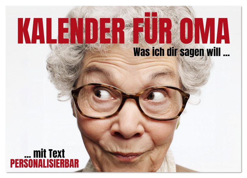 Kalender für Oma - Was ich dir sagen will (Wandkalender 2026 DIN A3 quer) CALVENDO Monatskalender