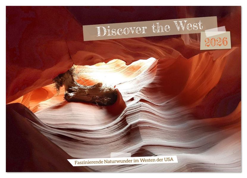 Discover the West (Wandkalender 2026 DIN A3 quer) CALVENDO Monatskalender