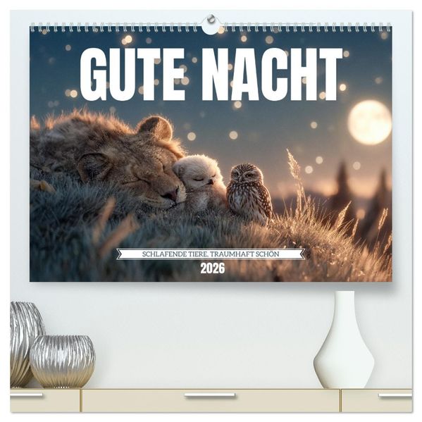 GUTE NACHT - Schlafende Tiere traumhaft schön (hochwertiger Premium Wandkalender 2026 DIN A2 quer) Kunstdruck in Hochglanz