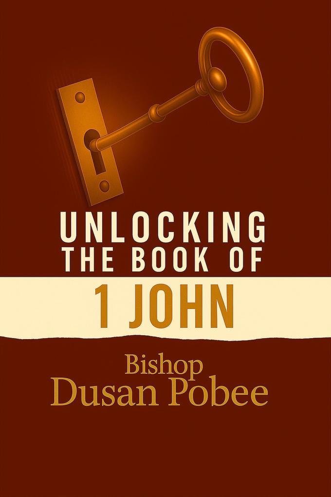 Unlocking The Book of 1John