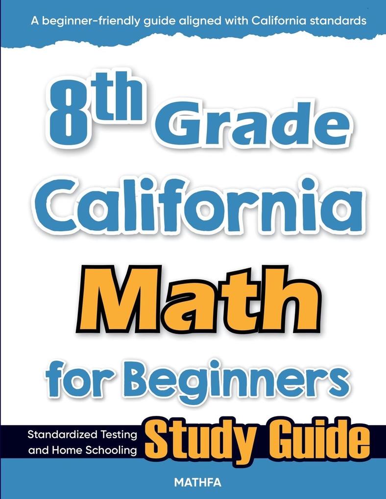 8th Grade California Math for Beginners