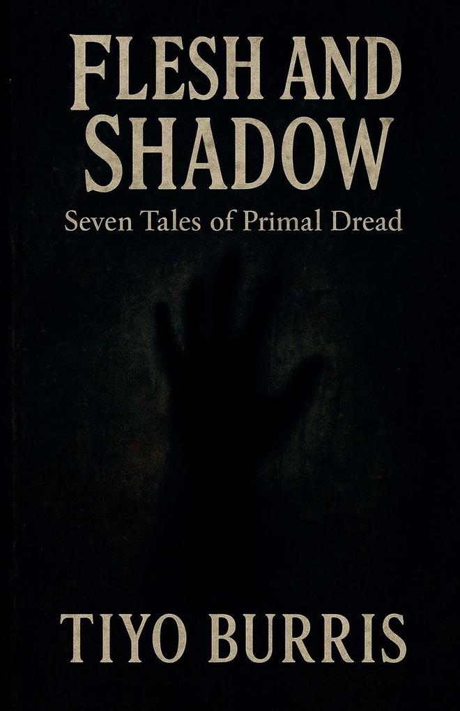 Flesh and Shadow