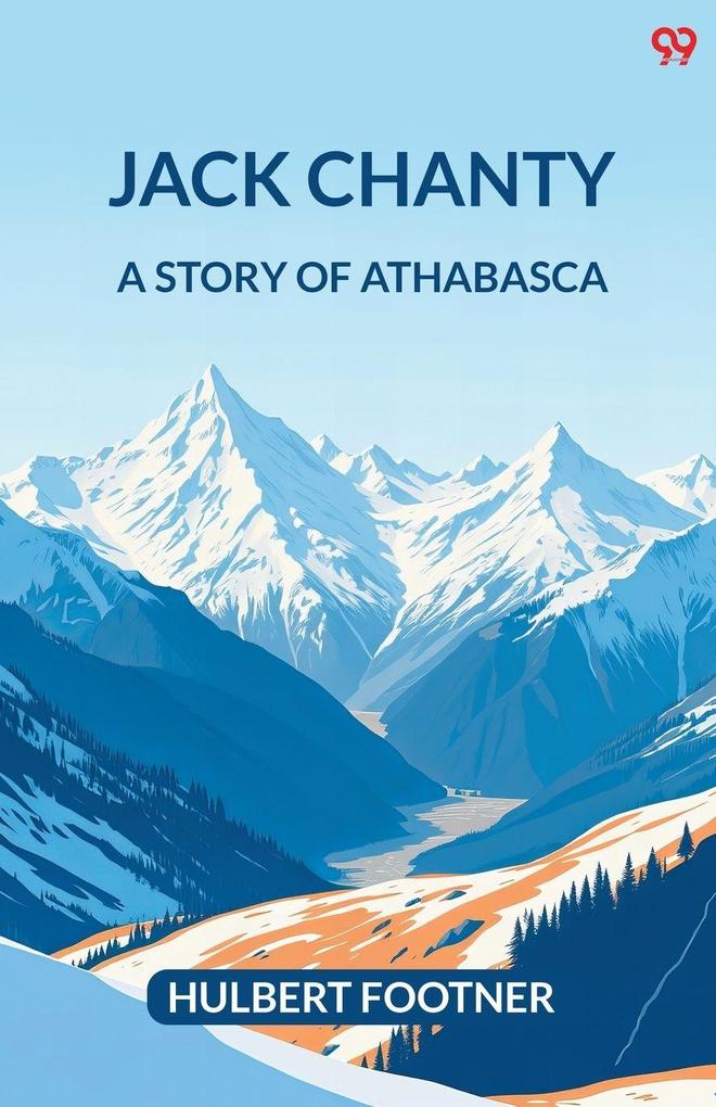 Jack Chanty A Story Of Athabasca