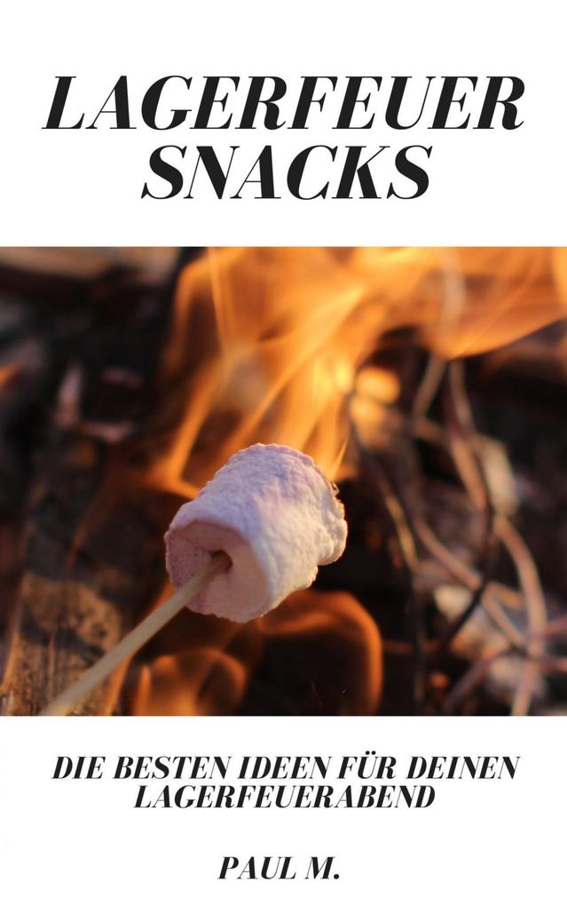 Lagerfeuer Snacks