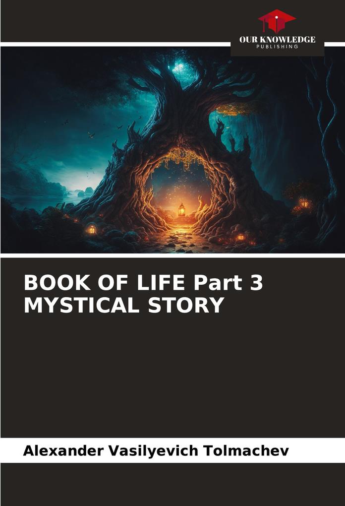 BOOK OF LIFE Part 3 MYSTICAL STORY