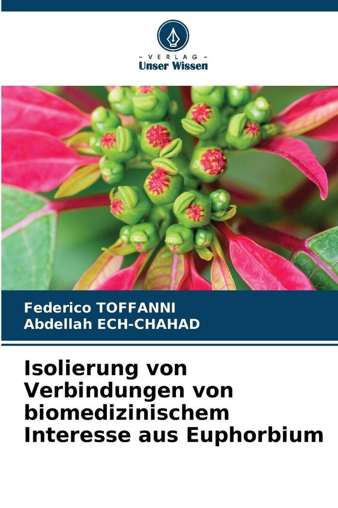 Isolierung von Verbindungen von biomedizinischem Interesse aus Euphorbium