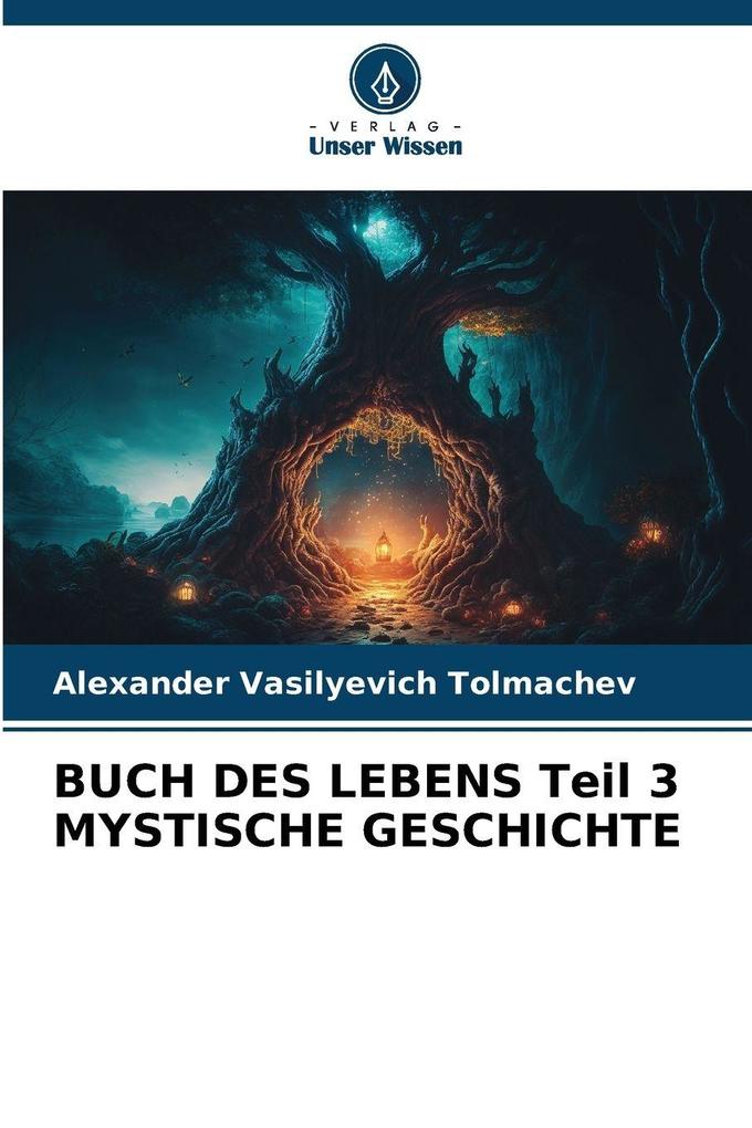 BUCH DES LEBENS Teil 3 MYSTISCHE GESCHICHTE