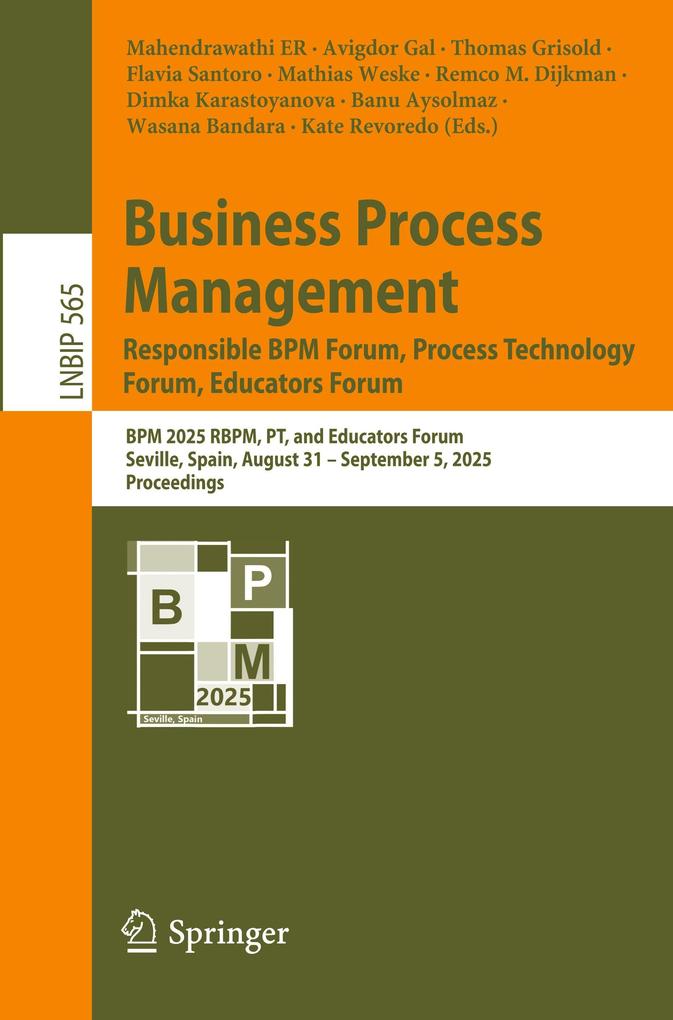 Business Process Management: Responsible BPM Forum Process Technology Forum Educators Forum