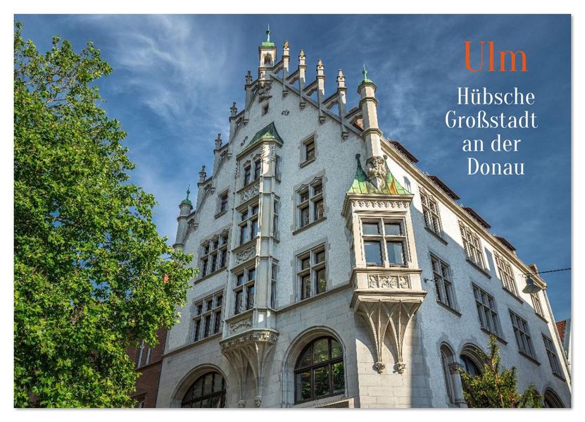 Ulm - Hübsche Großstadt an der Donau (Wandkalender 2026 DIN A4 quer) CALVENDO Monatskalender