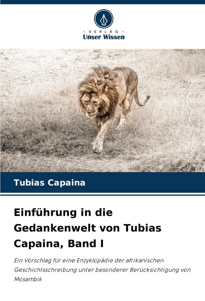 Einführung in die Gedankenwelt von Tubias Capaina Band I