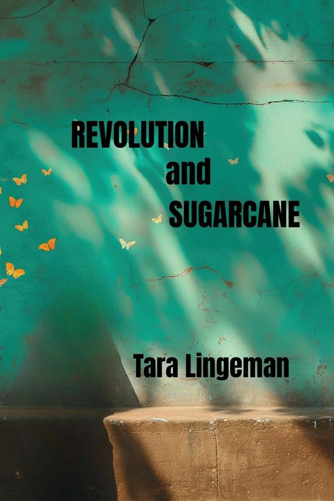Revolution and Sugarcane