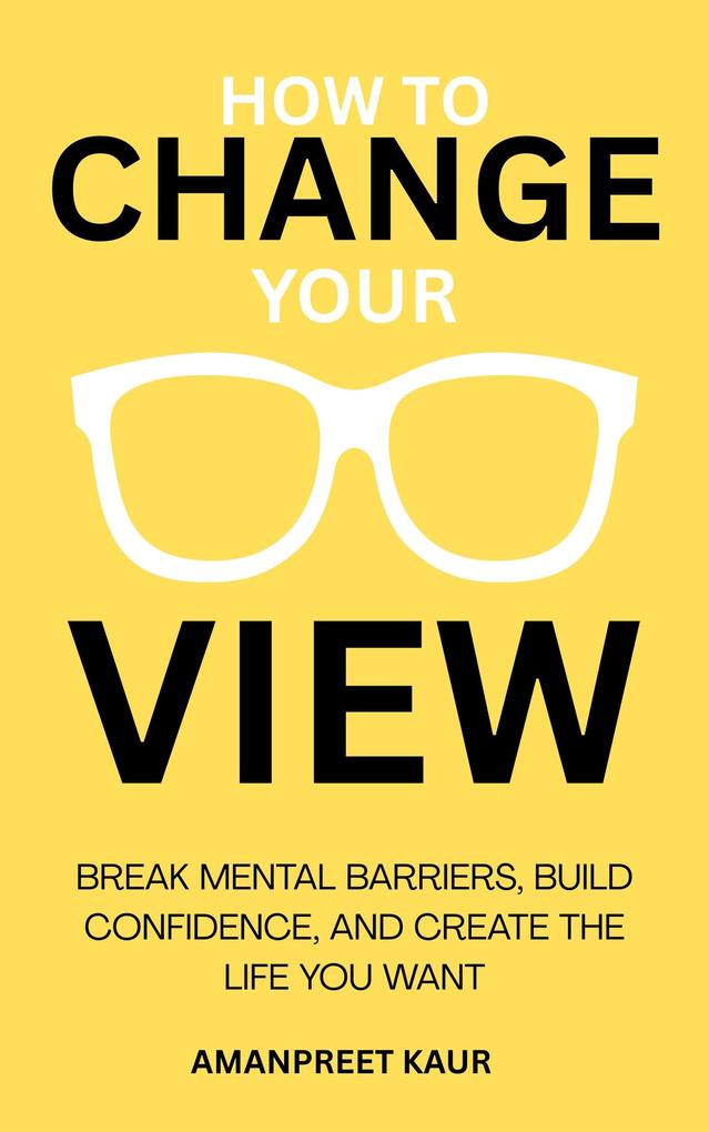 How to Change Your View