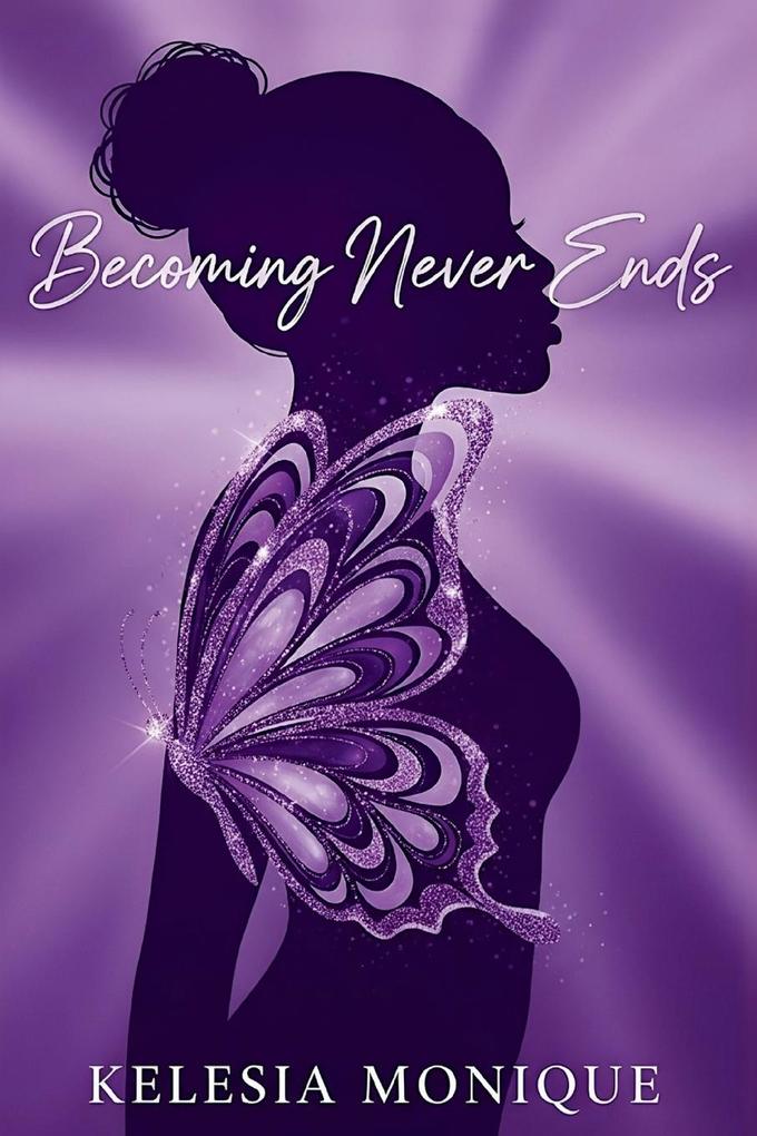 Becoming Never Ends