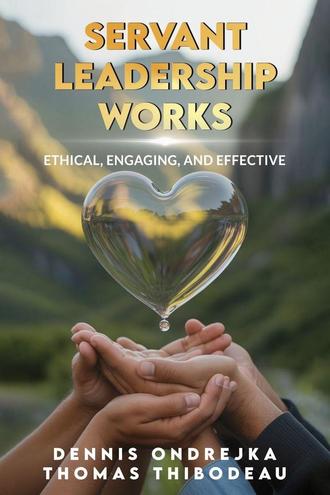 Servant Leadership Works