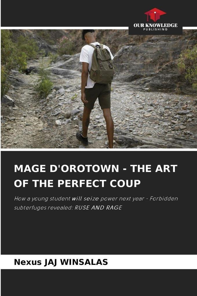 MAGE D'OROTOWN - THE ART OF THE PERFECT COUP