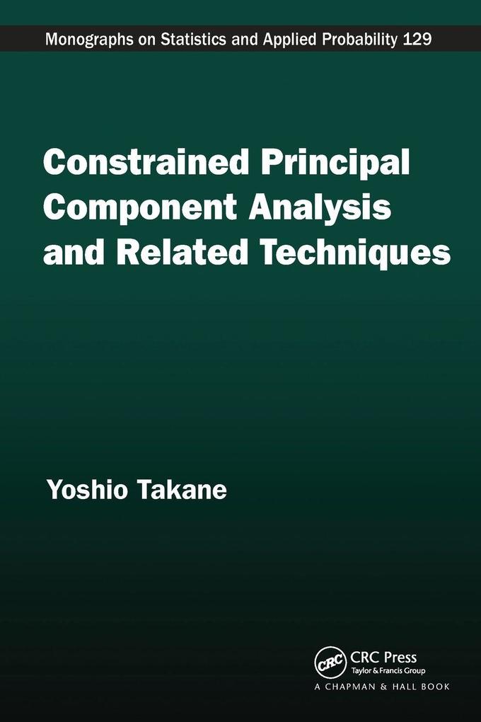 Constrained Principal Component Analysis and Related Techniques