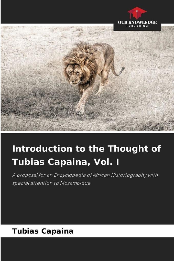 Introduction to the Thought of Tubias Capaina Vol. I