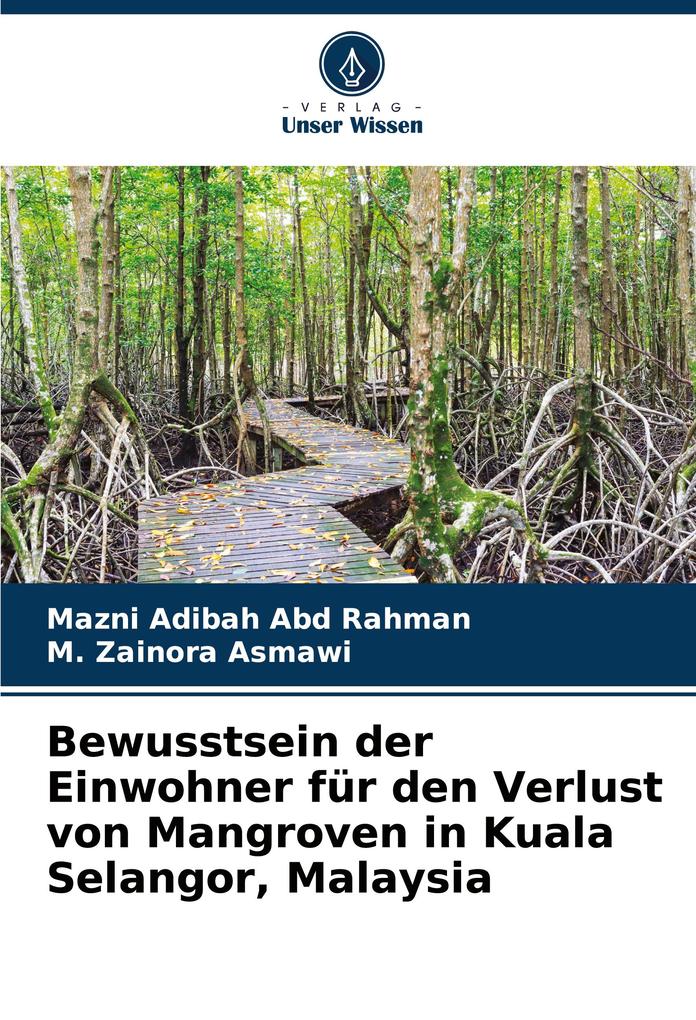 Bewusstsein der Einwohner für den Verlust von Mangroven in Kuala Selangor Malaysia