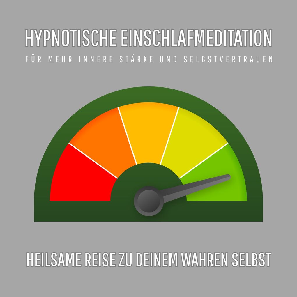 Selbstbewusst im Schlaf Hypnotische Einschlafmeditation für mehr innere Stärke und Selbstvertrauen