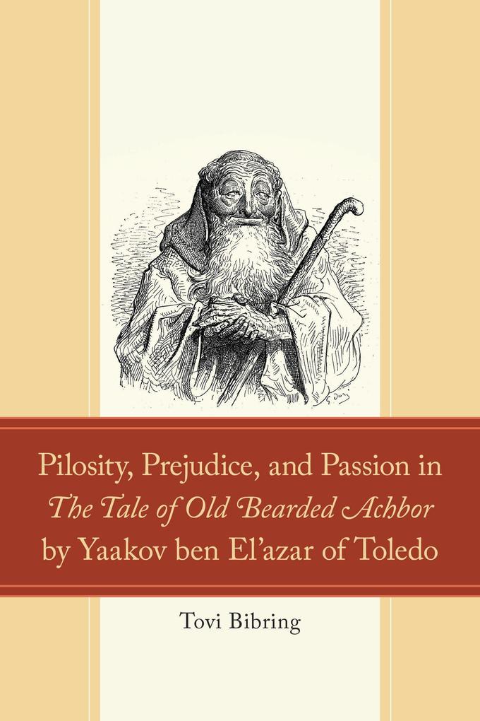 Pilosity Prejudice and Passion in The Tale of Old Bearded Achbor by Yaakov ben El'azar of Toledo