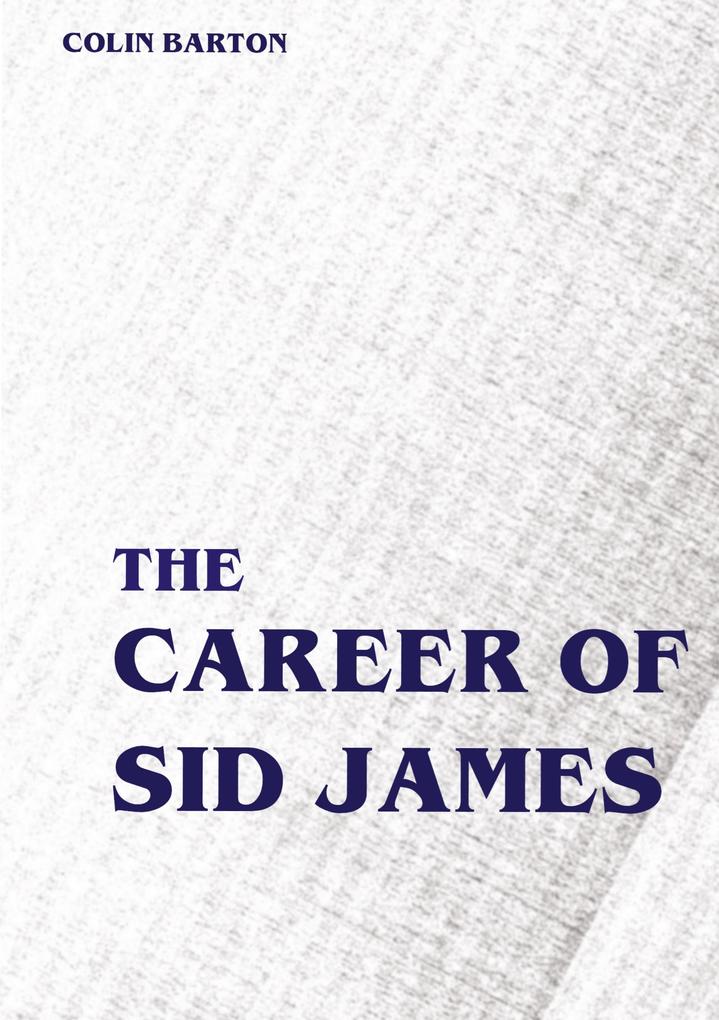 The Career of Sid James