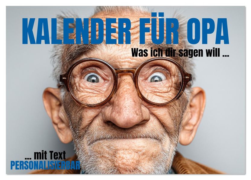 Kalender für Opa - Was ich dir sagen will (Wandkalender 2026 DIN A4 quer) CALVENDO Monatskalender