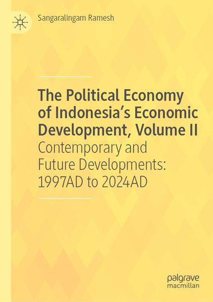 The Political Economy of Indonesia's Economic Development Volume II