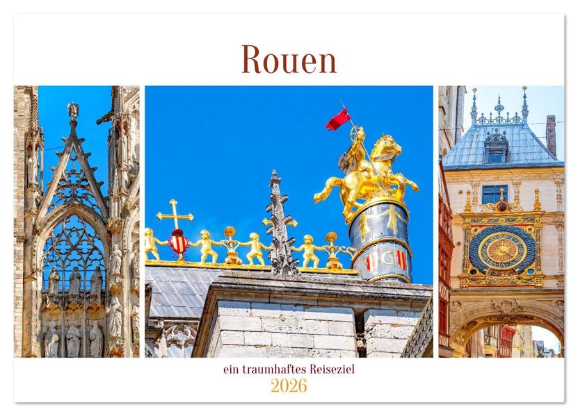 Rouen - ein traumhaftes Reiseziel (Wandkalender 2026 DIN A4 quer) CALVENDO Monatskalender