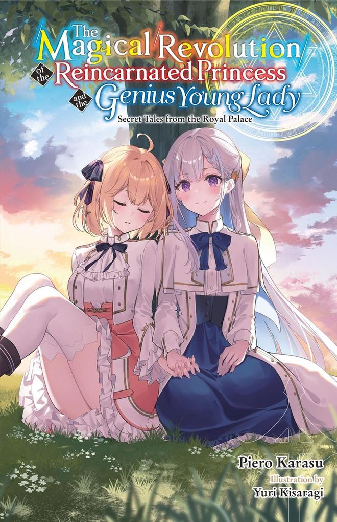The Magical Revolution of the Reincarnated Princess and the Genius Young Lady Vol. 8.5 (novel)