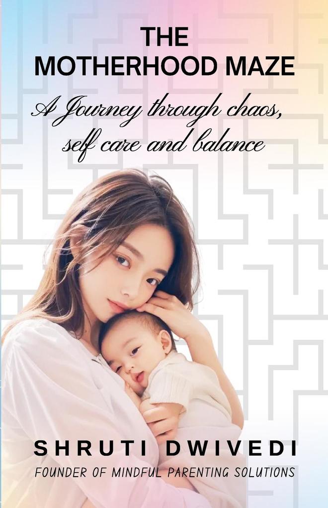 THE MOTHERHOOD MAZE