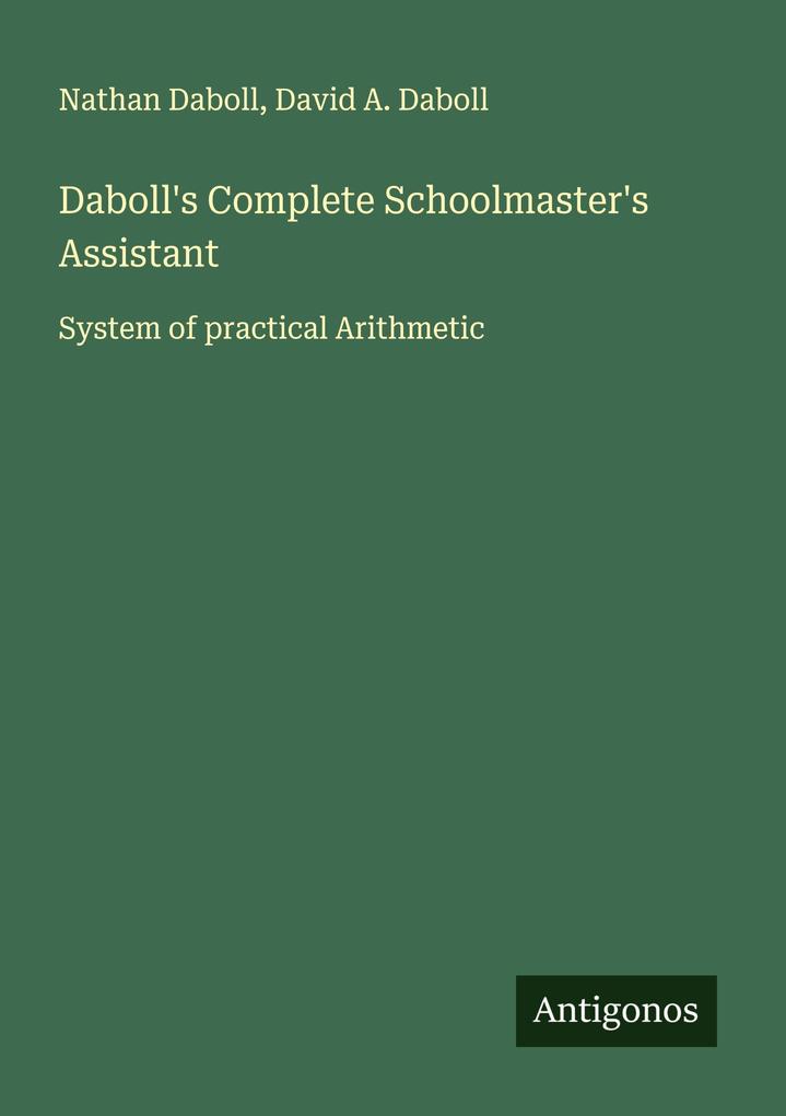 Daboll's Complete Schoolmaster's Assistant