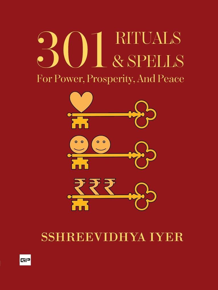 301 Rituals & Spells for Power Prosperity and Peace3