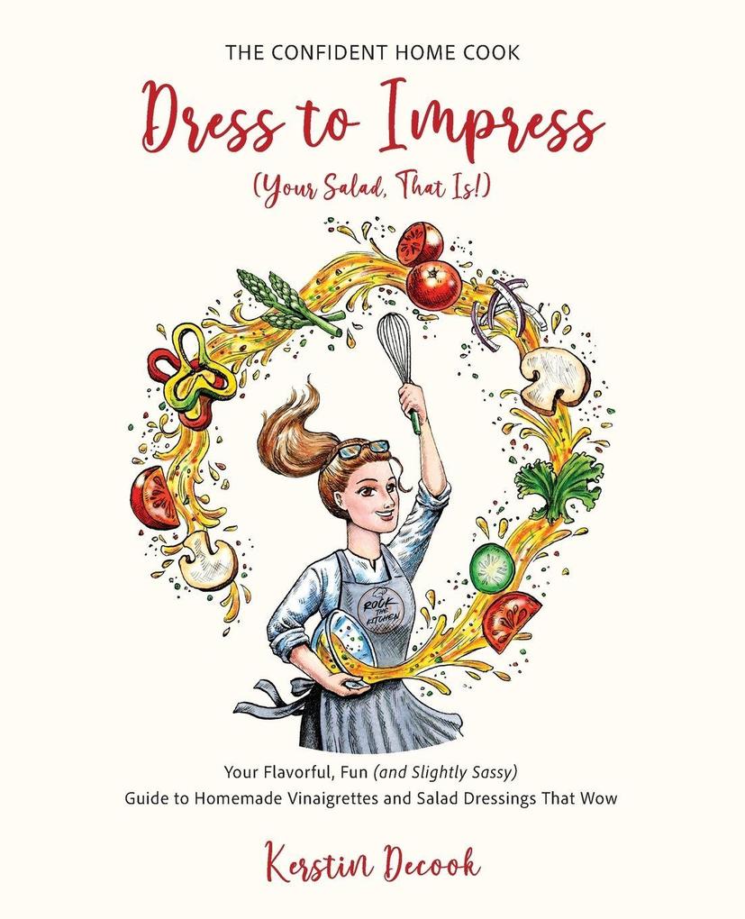 Dress to Impress (Your Salad That Is!)