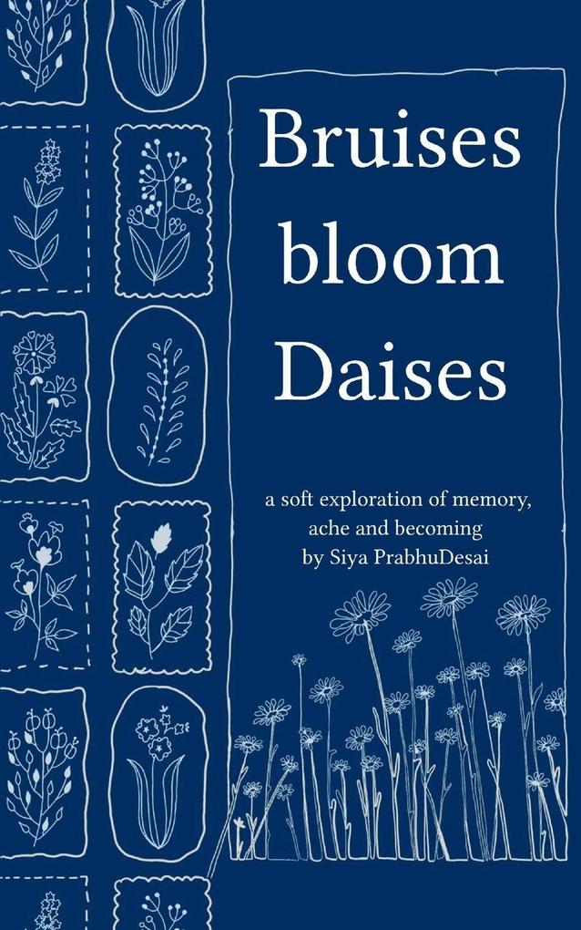 Bruises bloom Daisies
