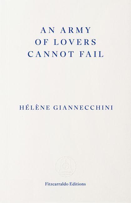 An Army of Lovers Cannot Fail
