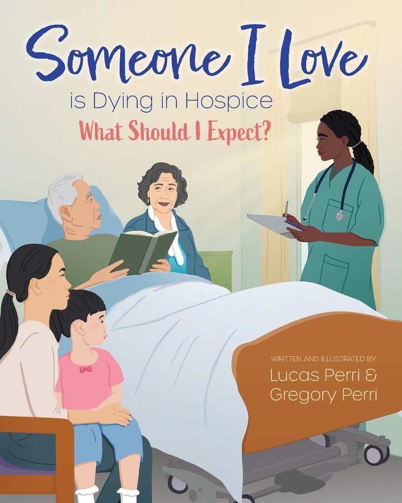 Someone I Love is Dying in Hospice - What Should I Expect?