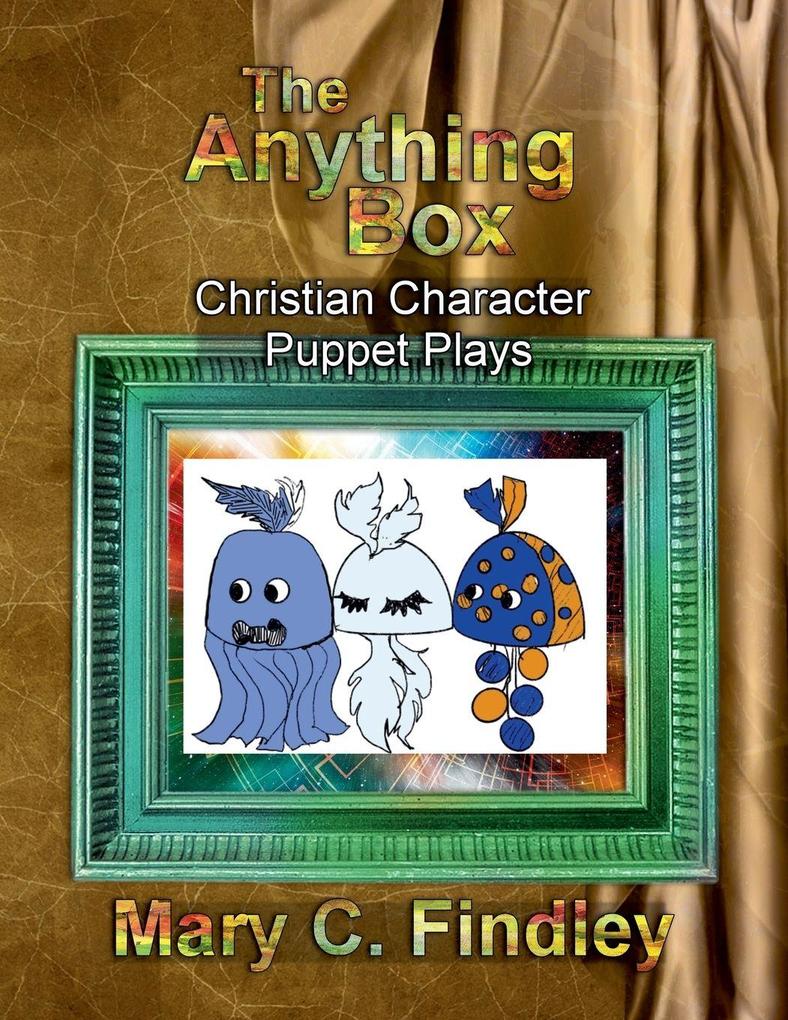 The Anything Box Christian Character Puppet Plays