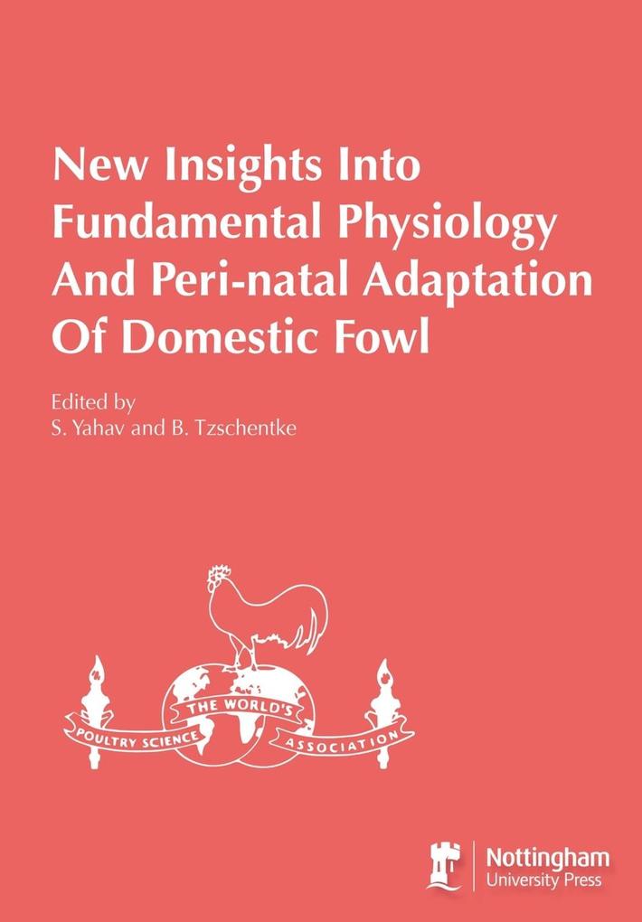 New Insights Into Fundamental Physiology And Peri-natal Adaptation Of Domestic Fowl