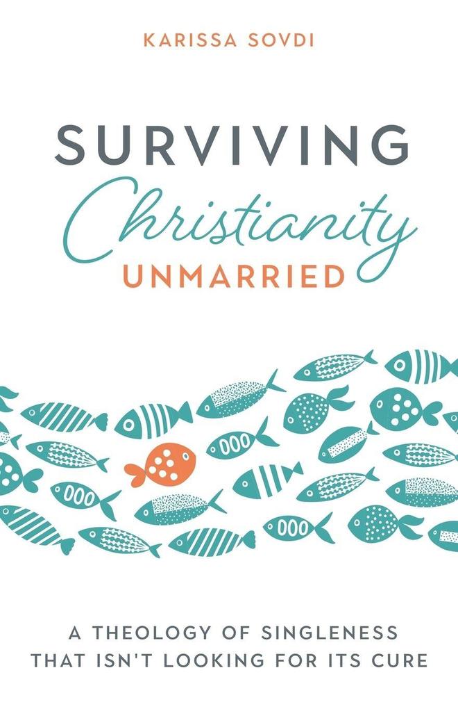 Surviving Christianity Unmarried