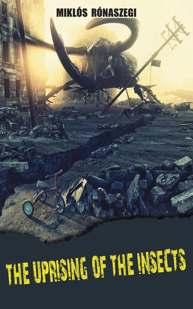 The Uprising of the Insects