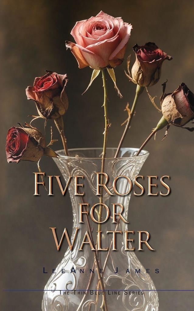 Five Roses for Walter