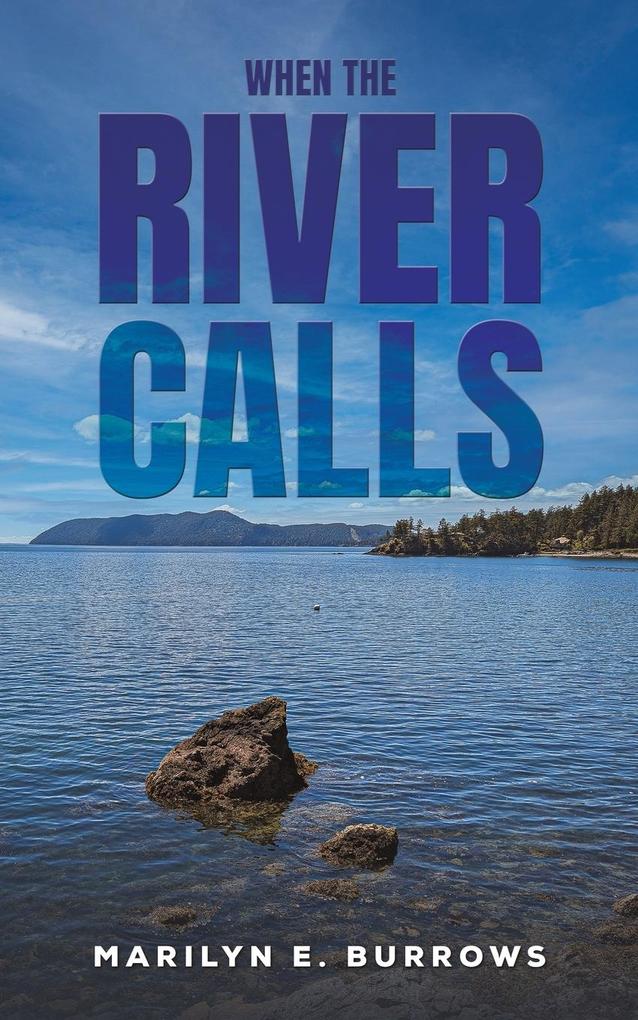 When the River Calls