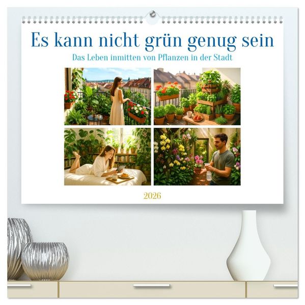 Es kann nicht grün genug sein (hochwertiger Premium Wandkalender 2026 DIN A2 quer) Kunstdruck in Hochglanz